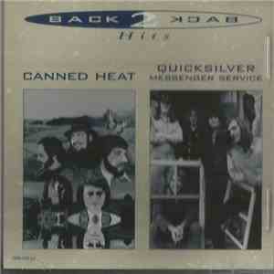 Canned Heat / Quicksilver Messenger Service - Back 2 Back Hits