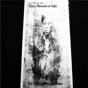 Cherry Blossoms At Night - Unit 78 (Document Of Atrocities)