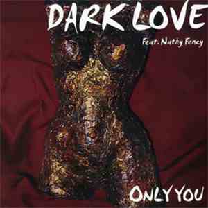 Dark Love - Only You