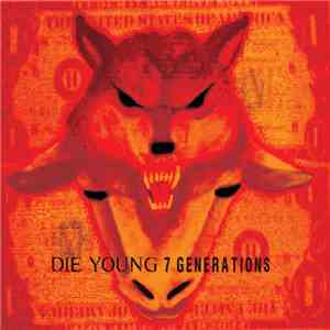 Die Young / 7 Generations - Die Young / 7 Generations
