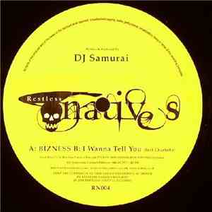 DJ Samurai - Bizness / I Wanna Tell You