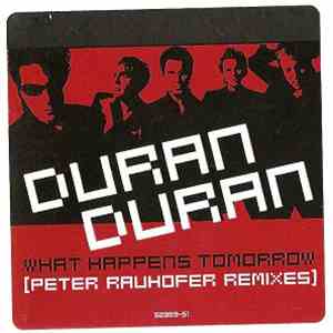 Duran Duran - What Happens Tomorrow (Peter Rauhofer Remixes)