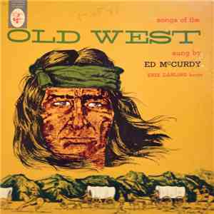 Ed McCurdy - Songs Of The Old West