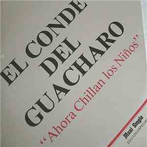 El Conde Del Guacharo - Ahora Chillan Los Niños