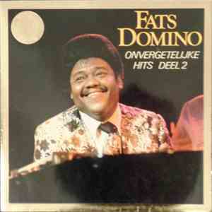 Fats Domino - Onvergetelijke Hits Deel 2
