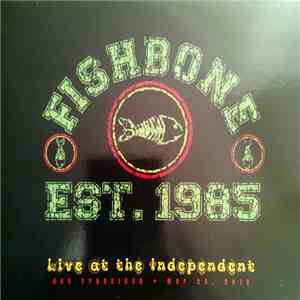 Fishbone - Live At The Independant - San Francisco, Mar 23, 2012