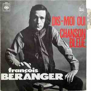 François Béranger - Dis Moi Oui / Chanson Bleue