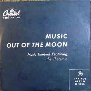 Harry Revel, Leslie Baxter, Dr. Samuel J. Hoffman - Music Out Of The Moon (Music Unusual Featuring The Theremin)