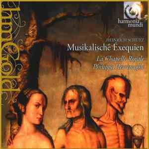 Heinrich Schütz, Philippe Herreweghe, La Chapelle Royale - Musikalische Exe ...