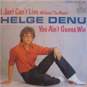 Helge Denu - I Just Can't Live >Without The Music