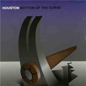 Houston - Bottom Of The Curve