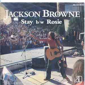 Jackson Browne - Stay B/w Rosie