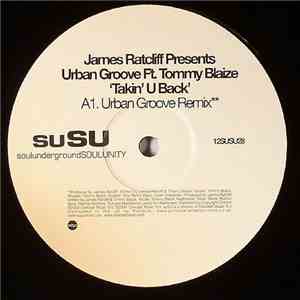 James Ratcliff pres. Urban Groove - Takin' U Back