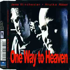 Jamie Winchester & Hrutka Róbert - One Way To Heaven