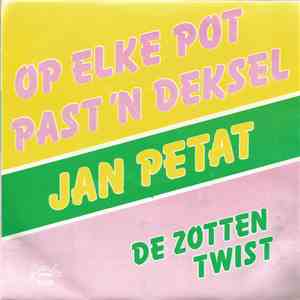 Jan Petat - Op Elke Pot Past 'N Deksel