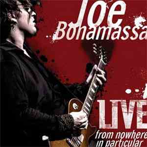 Joe Bonamassa - Live From Nowhere In Particular