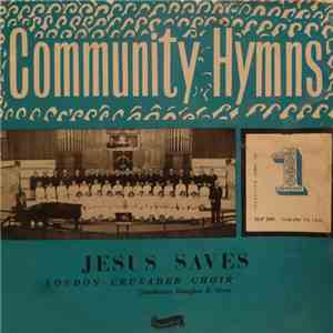 London Crusader Choir - Jesus Saves