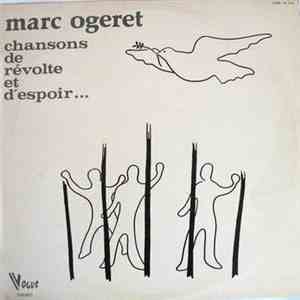 Marc Ogeret - Chansons De Révolte Et D'espoir