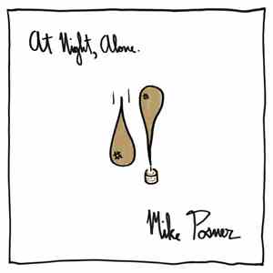 Mike Posner - At Night, Alone.