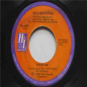 Milt Matthews - Trust Me