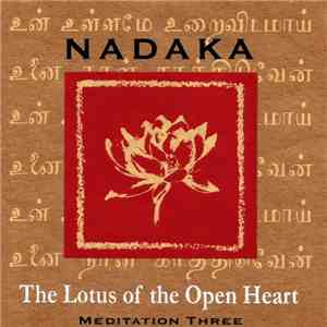Nadaka - The Lotus Of The Open Heart (Meditation Three)
