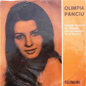 Olimpia Panciu - Floare De-Aș Fi / Nu Oricine / Joc De Neuitat / Tu Ai Plecat