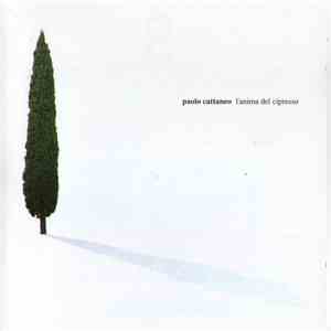 Paolo Cattaneo - L'Anima Del Cipresso