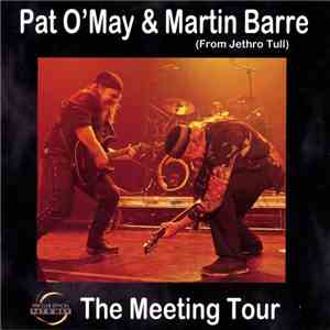 Pat O'May, Martin Barre - The Meeting Tour