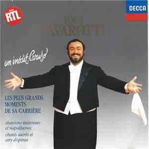 Pavarotti - Tout Pavarotti (Les Plus Grands Moments De Sa Carrière)