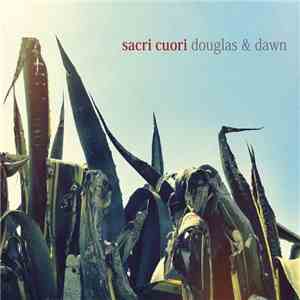 Sacri Cuori - Douglas & Dawn