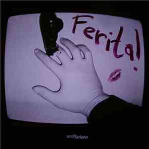 Scofferlane - Ferita!