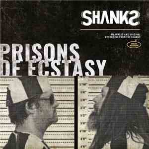 The Shanks  - Prisons Of Ecstasy