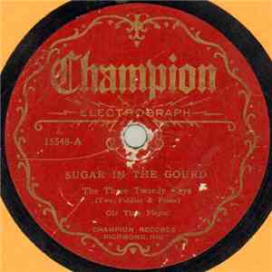 The Three Tweedy Boys - Sugar In The Gourd / Shortenin' Bread