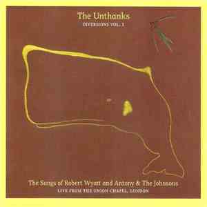 The Unthanks - The Songs Of Robert Wyatt And Antony & The Johnsons - Live From The Union Chapel, London