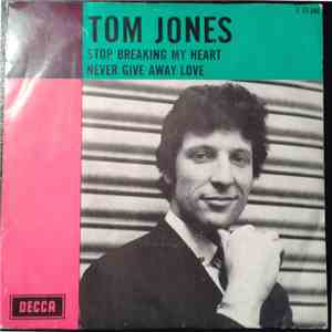 Tom Jones - Stop Breaking My Heart