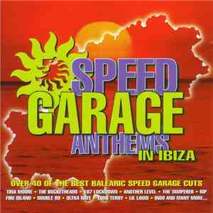 Various - Speed Garage Anthems In Ibiza