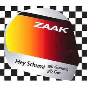 Zaak  - Hey Schumi,Gib Gummi
