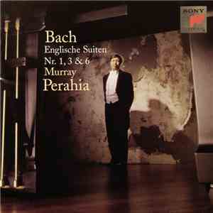 Bach - Murray Perahia - English Suites Nos. 1, 3 & 6
