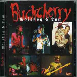 Buckcherry - Whiskey & Cum