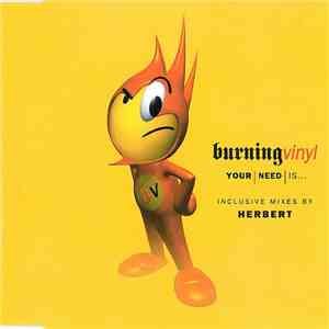 Burning Vinyl - Your Need Is...