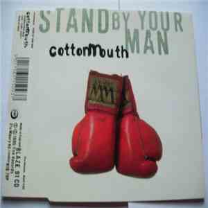 Cottonmouth - Stand By Your Man