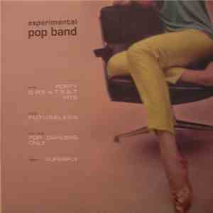 Experimental Pop Band - Forty Greatest Hits