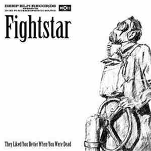 Fightstar - They Liked You Better When You Were Dead