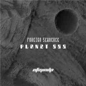 Foreign Sequence - Planet 999