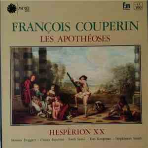 François Couperin - Hespèrion XX, Monica Huggett, Chiara Banchini, Jordi Savall, Ton Koopman, Hopkinson Smith - Les Apothéoses