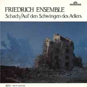 Friedrich Ensemble - Schach / Auf Den Schwingen Des Adlers