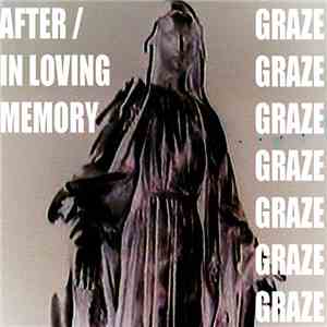 Graze  - After / In Loving Memory