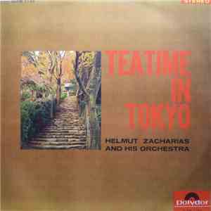 Helmut Zacharias And His Orchestra - Teatime In Tokyo