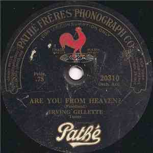 Irving Gillette / Arthur Fields - Are You From Heaven? / I'm Writing To You, Sammy