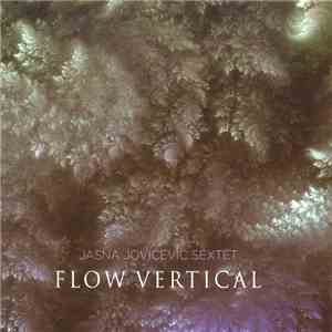 Jasna Jovicevic Sextet - Flow Vertical